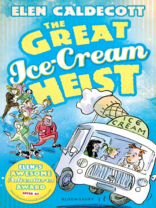 Title details for The Great Ice-Cream Heist by Elen Caldecott - Available